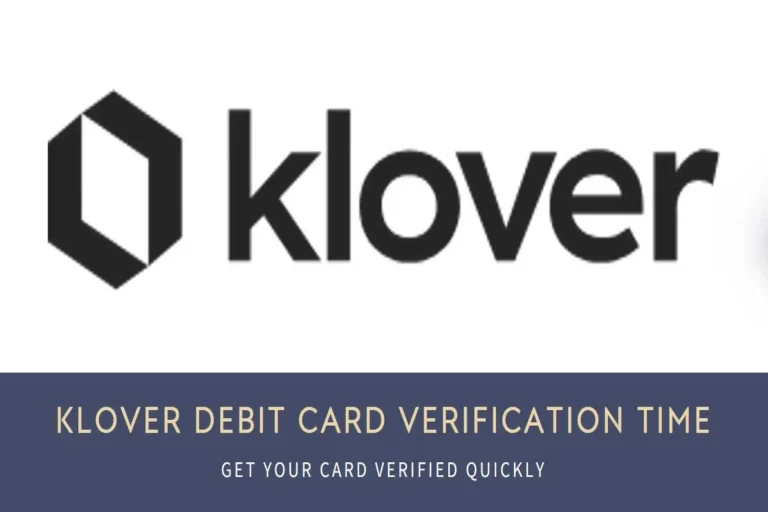 How Long Does Klover Take To Verify Debit Card?